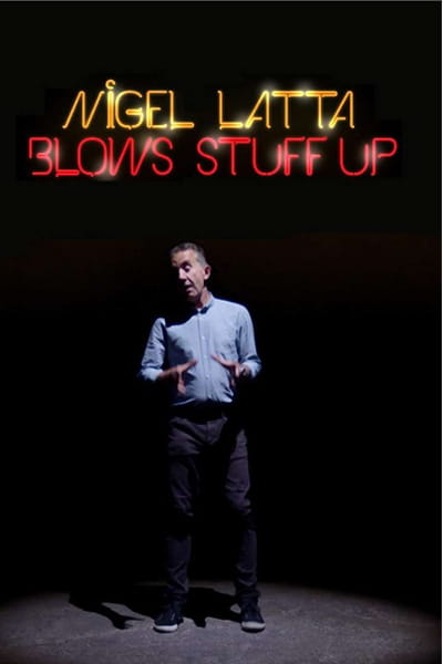 Nigel Latta Blows Stuff Up - Season 1
