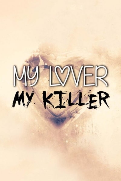 My Lover, My Killer - Season 1