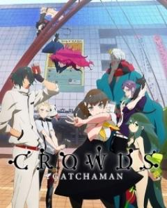 Gatchaman Crowds [Sub: Eng]