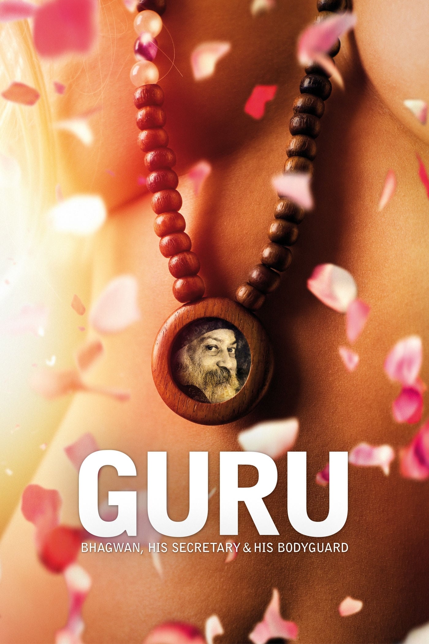 Guru: Bhagwan, His Secretary &amp; His Bodyguard