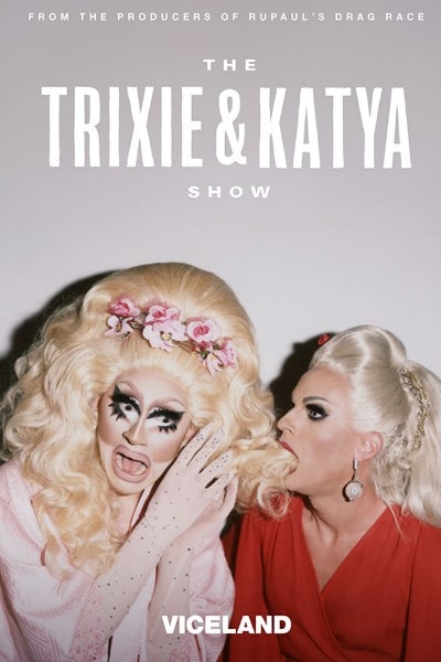 The Trixie & Katya Show&nbsp;- Season 1