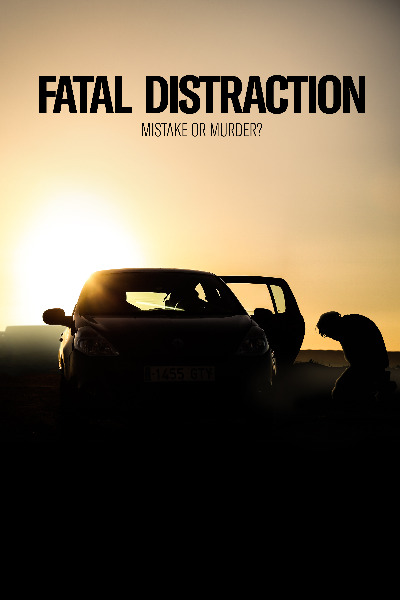 Fatal Distraction