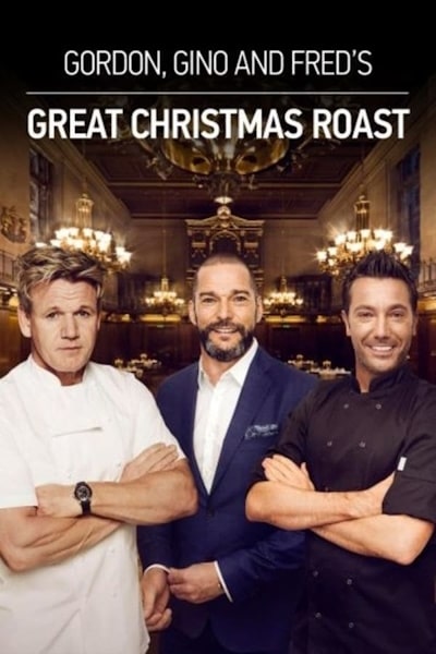 Gordon, Gino and Freds Great Christmas Roast