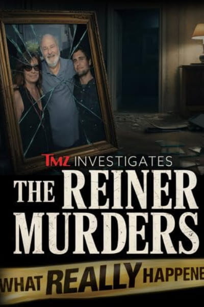 TMZ Investigates: The Reiner Murders: What REALLY Happened