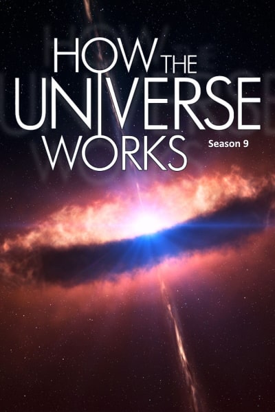 How the Universe Works - Season 9