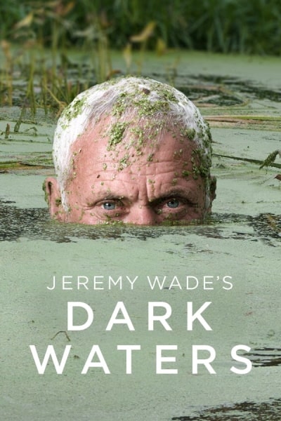 Jeremy Wades Dark Waters - Season 1