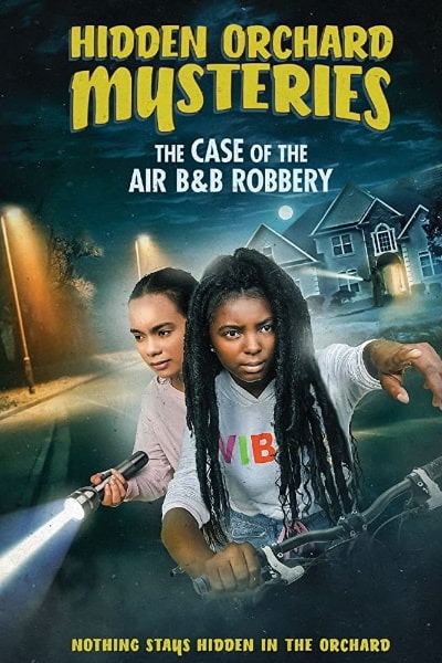 Hidden Orchard Mysteries: The Case of the Air B and B Robbery