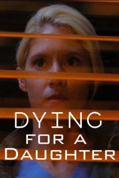 Dying for A Daughter&nbsp;(A Mother's Secret)