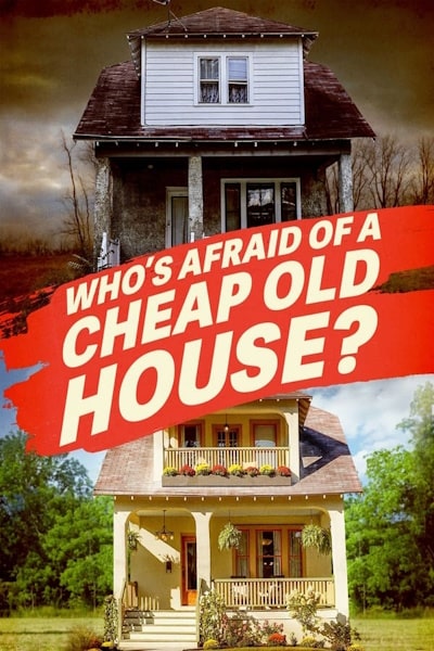 Whos Afraid of a Cheap Old House - Season 1