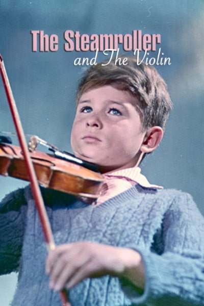 The Steamroller and the Violin (Katok i skripka)