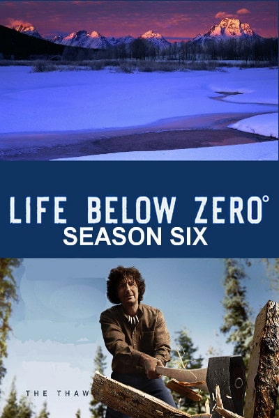 Life Below Zero - Season 6