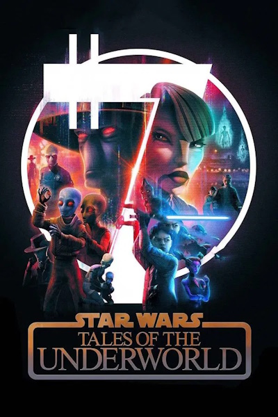 Star Wars: Tales of the Underworld - Season 1