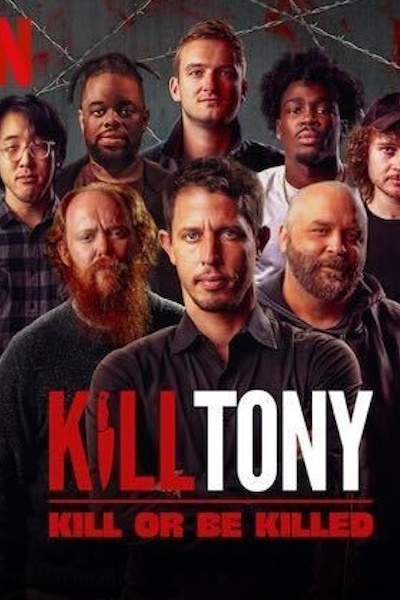Kill Tony Kill or be killed