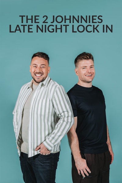 The 2 Johnnies Late Night Lock In - Season 3