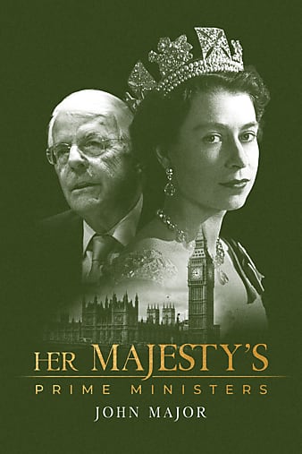 Her Majestys Prime Ministers: John Major